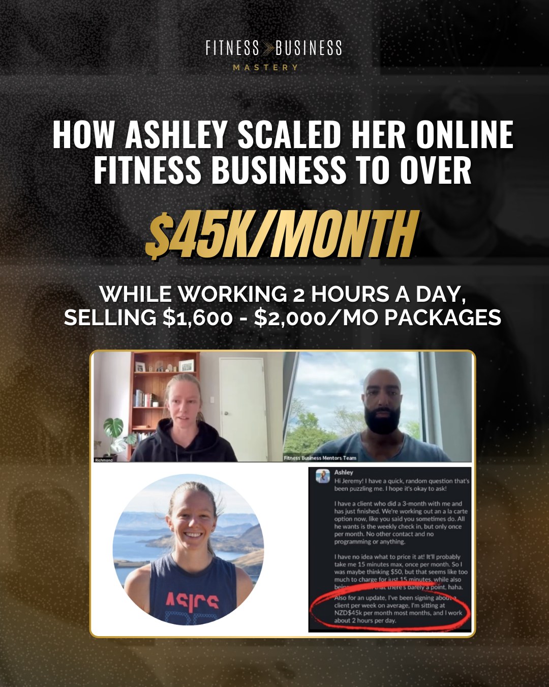Ashley scaled to $45K per month working two hours a day